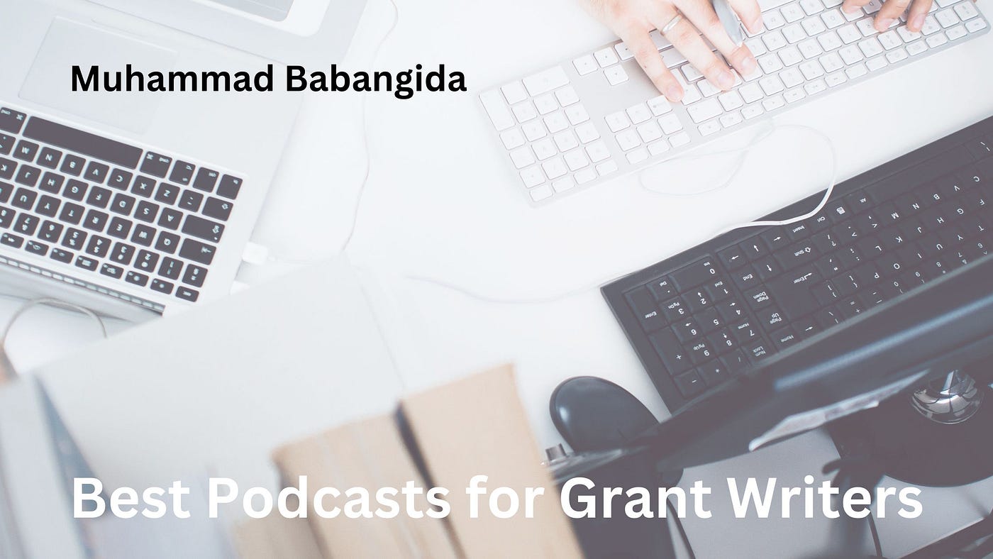 Best Podcasts for Grant Writers. For grant writers who are looking 