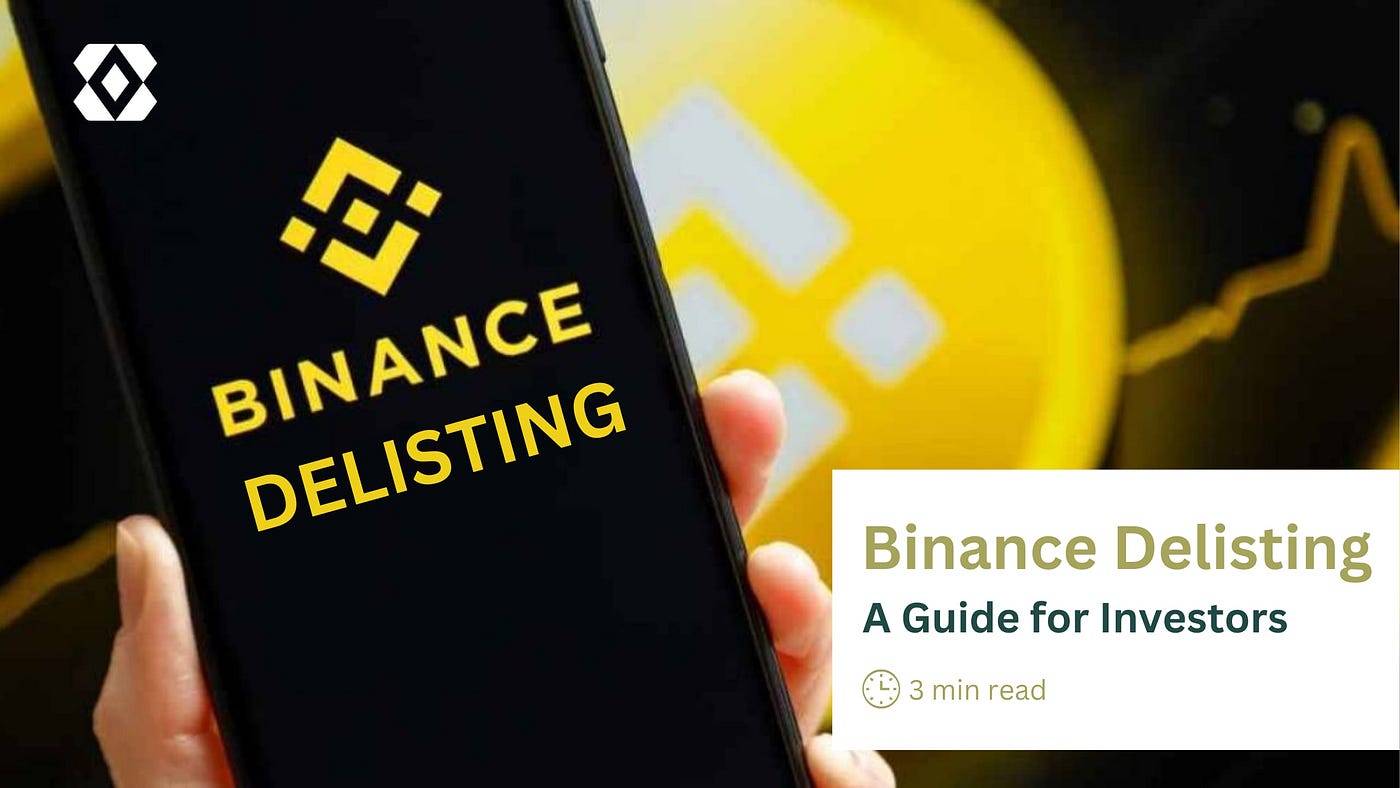 Binance Delisting: A Guide For Investors | by BitGenix | Coinmonks | Medium