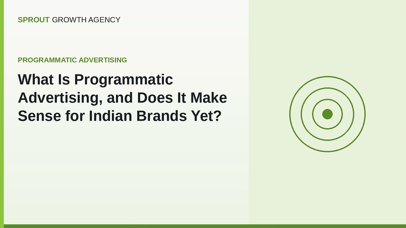 What Is Programmatic Advertising, and Does It Make Sense for Indian Brands Yet?
