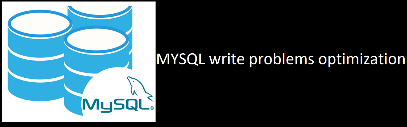 MYSQL write problems optimization | by Pankaj kushwaha | Medium