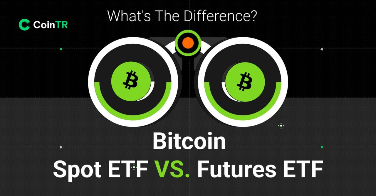 Bitcoin Spot ETF vs. Futures ETF. In the ever-evolving world of… | by  CoinTR Pro | Medium