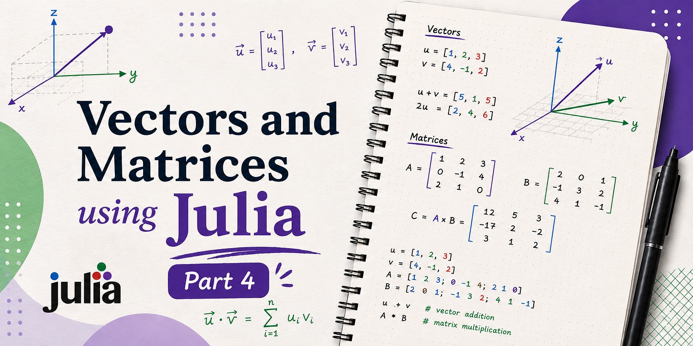 Julia: Working with vectors and matrices — Part 4