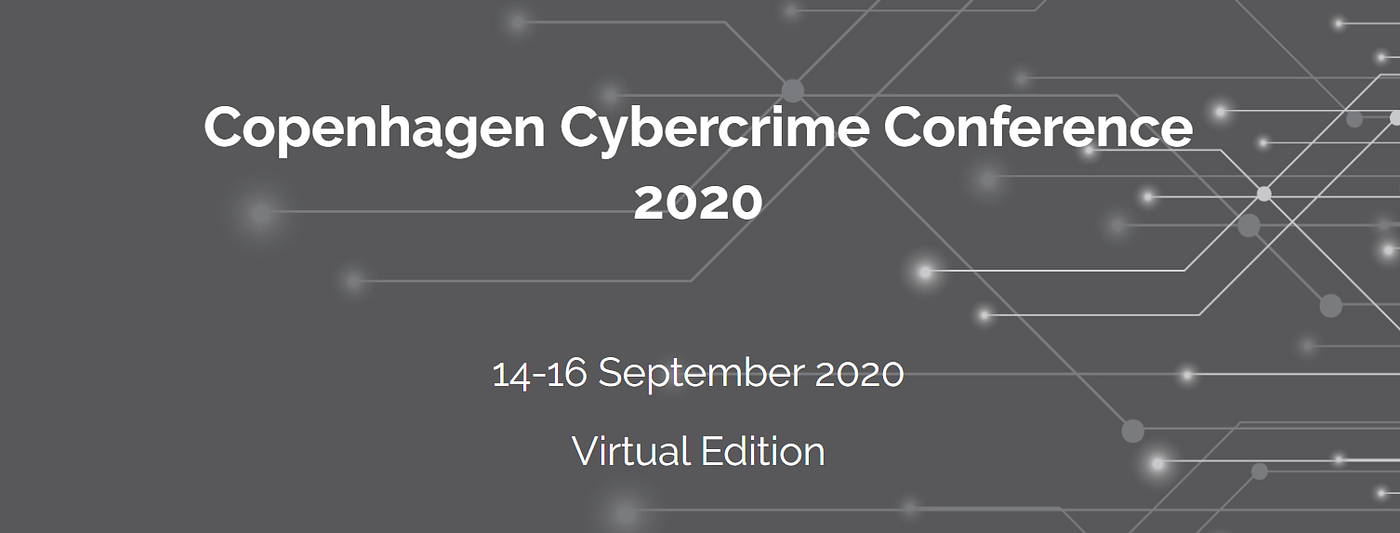Welcome to the Copenhagen Cybercrime Conference 2020 Virtual Edition