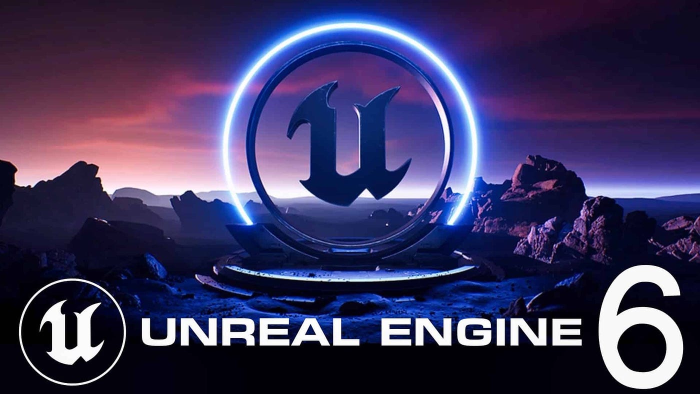 Unreal Engine 6 Is Coming — and It Wants to Rewrite How You Build Games