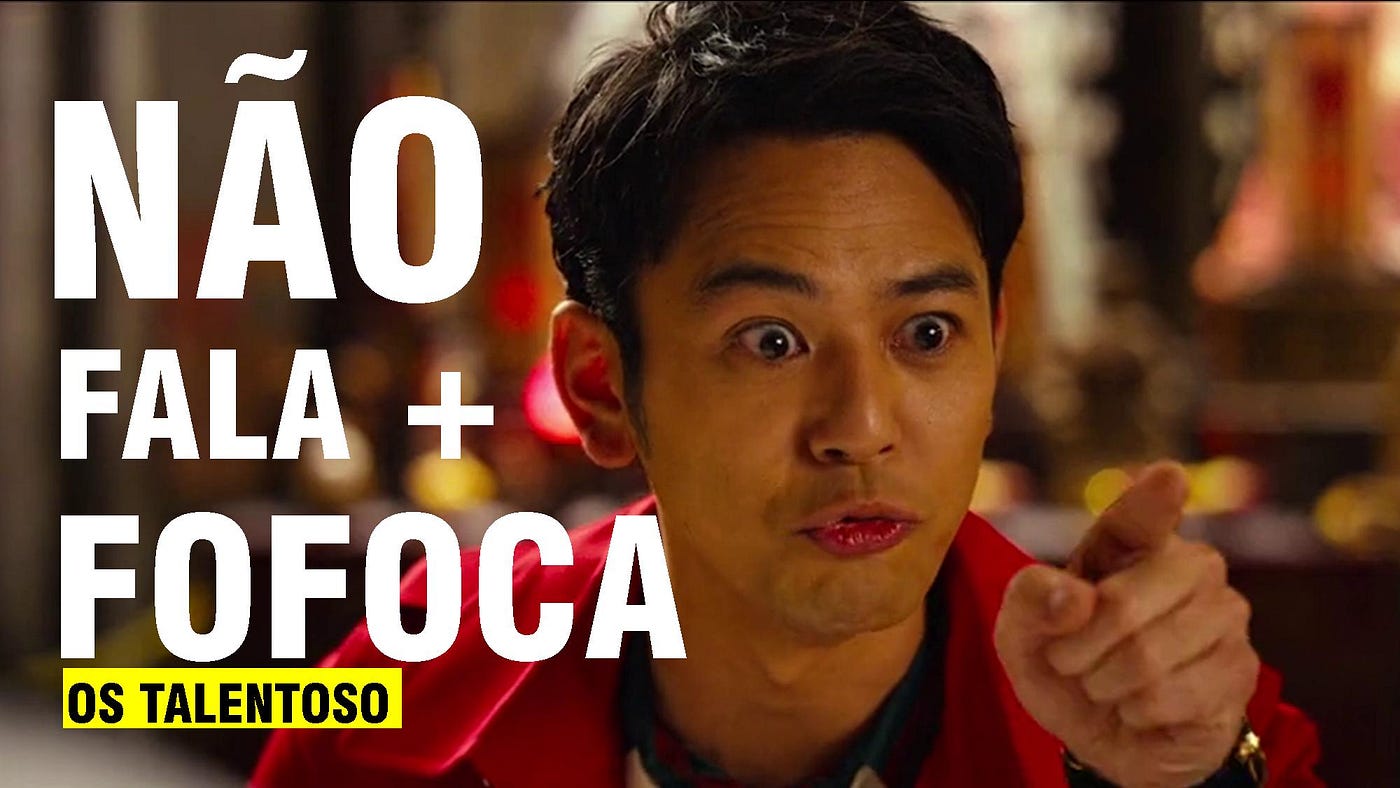 Os Talentoso — Para Com A fofoca