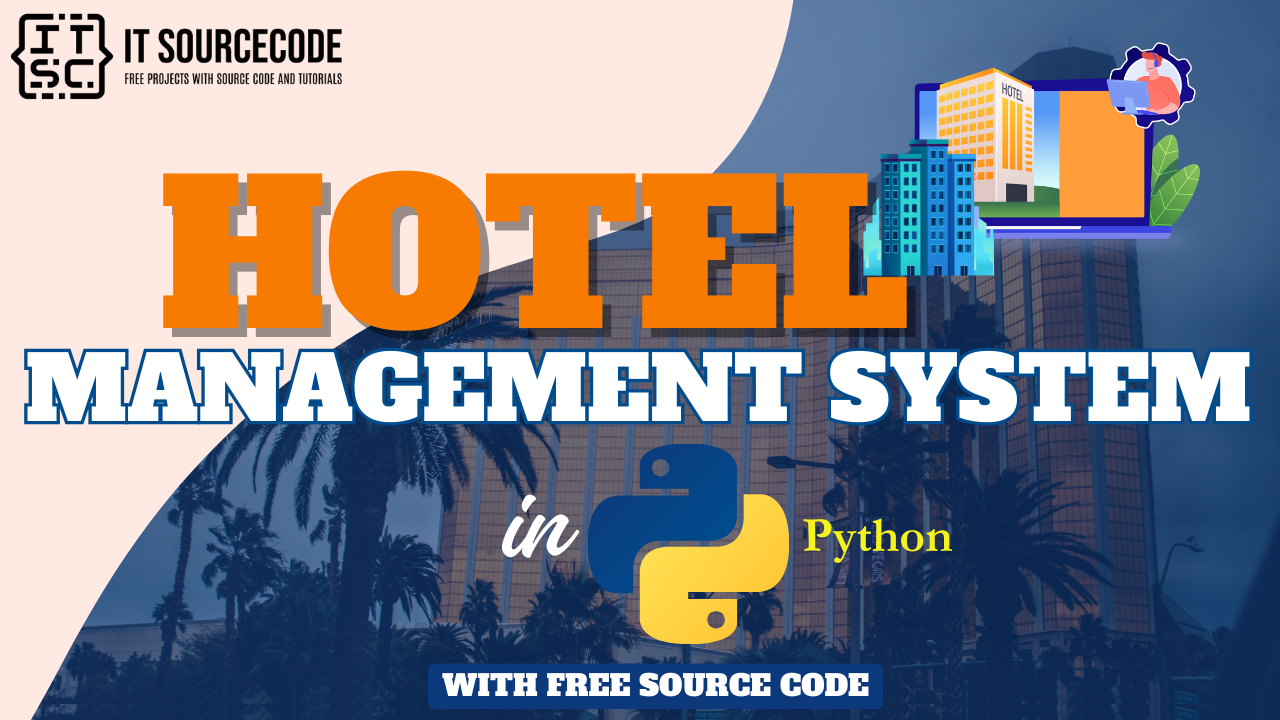 Hotel Management System Project in Python with Free Source Code