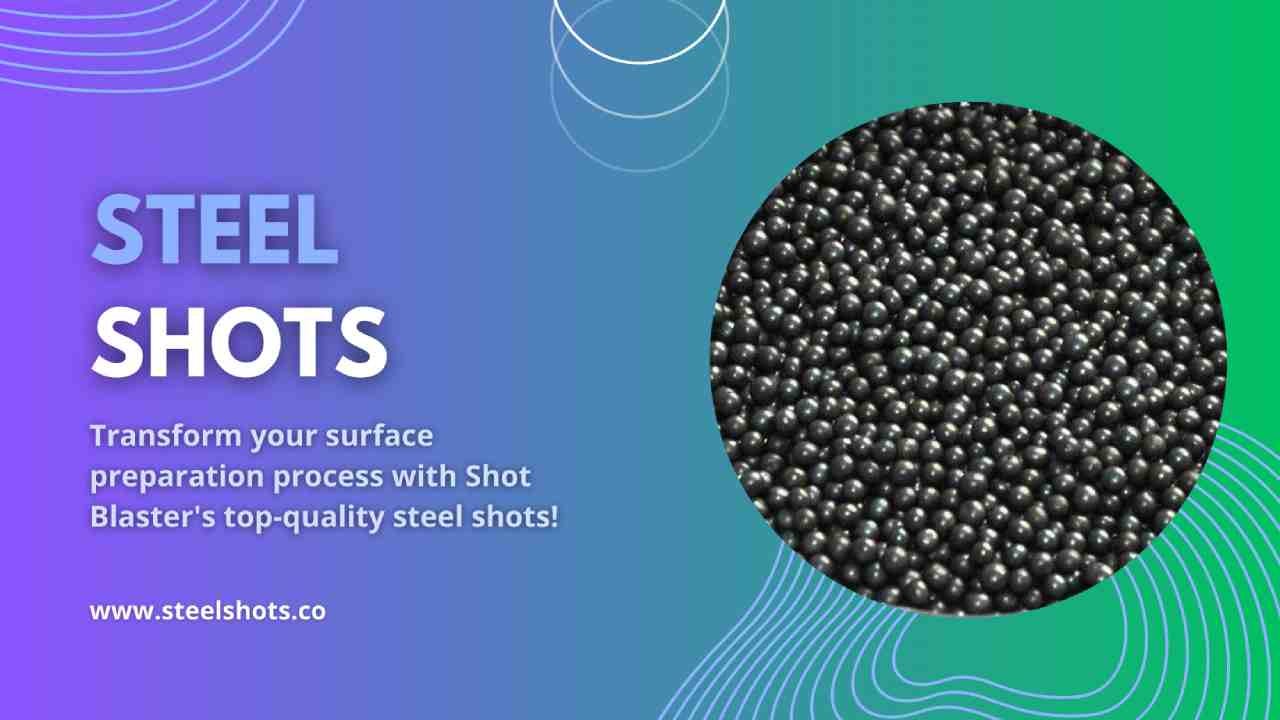The Ultimate Guide to Steel Shots: Properties, Applications, and Selection, by Akiara Singh