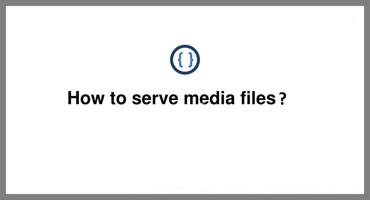 Serving media files in Django via API - AWS Tip