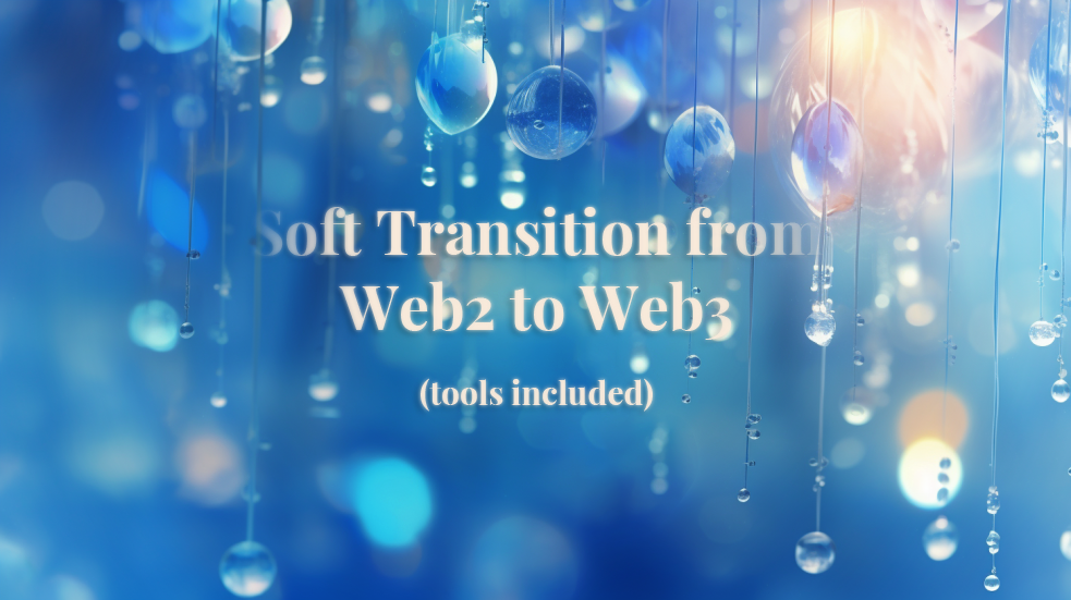 Soft Transition From Web2 to Web3 (Tools & Plans Included), by MetaCRM