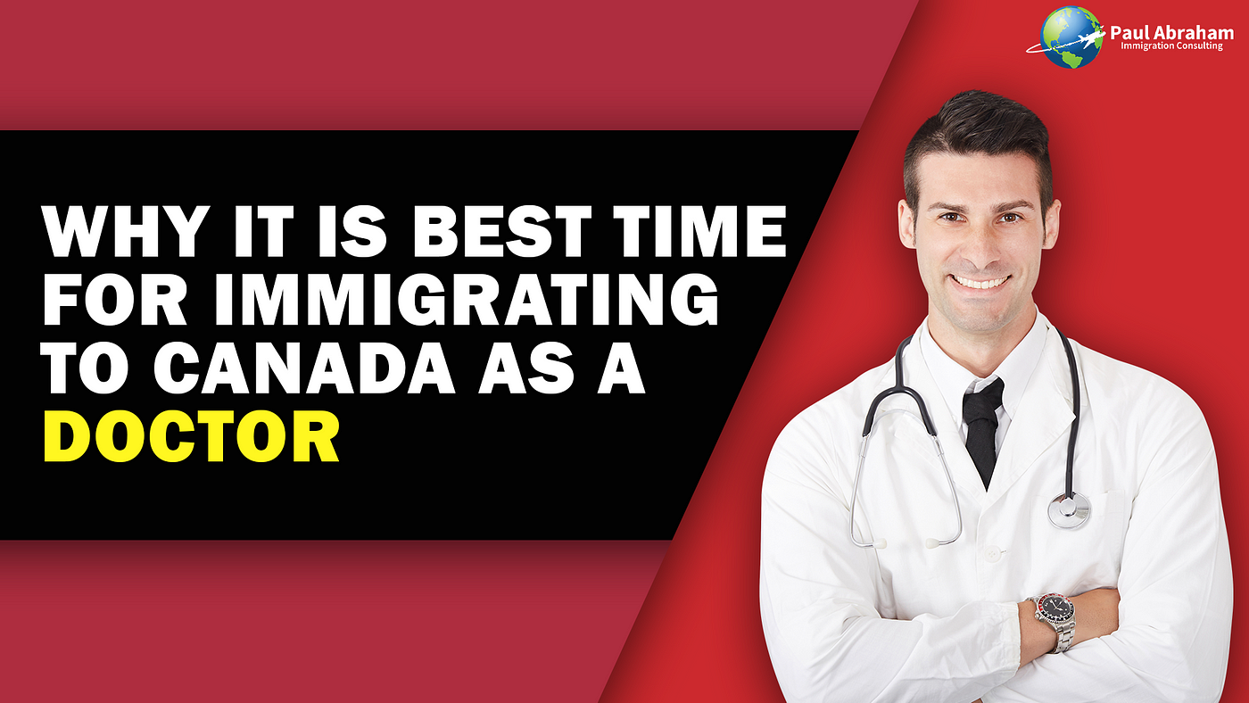 Apply for Canada Immigration as a Doctor, by Paul Abraham