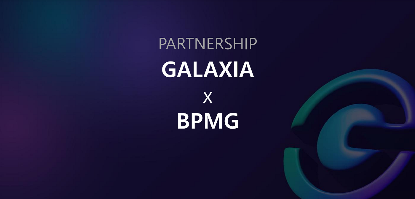 partnership] GALAXIA(GXA) xBPMG. #GXA #GALAXIA #GHUB | by GALAXIA(GXA) |  Medium