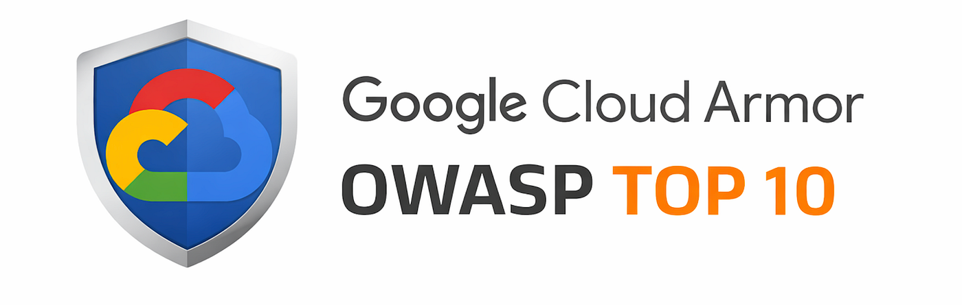 How Google Cloud Armor Helps Close OWASP Top 10 Risks in 2026