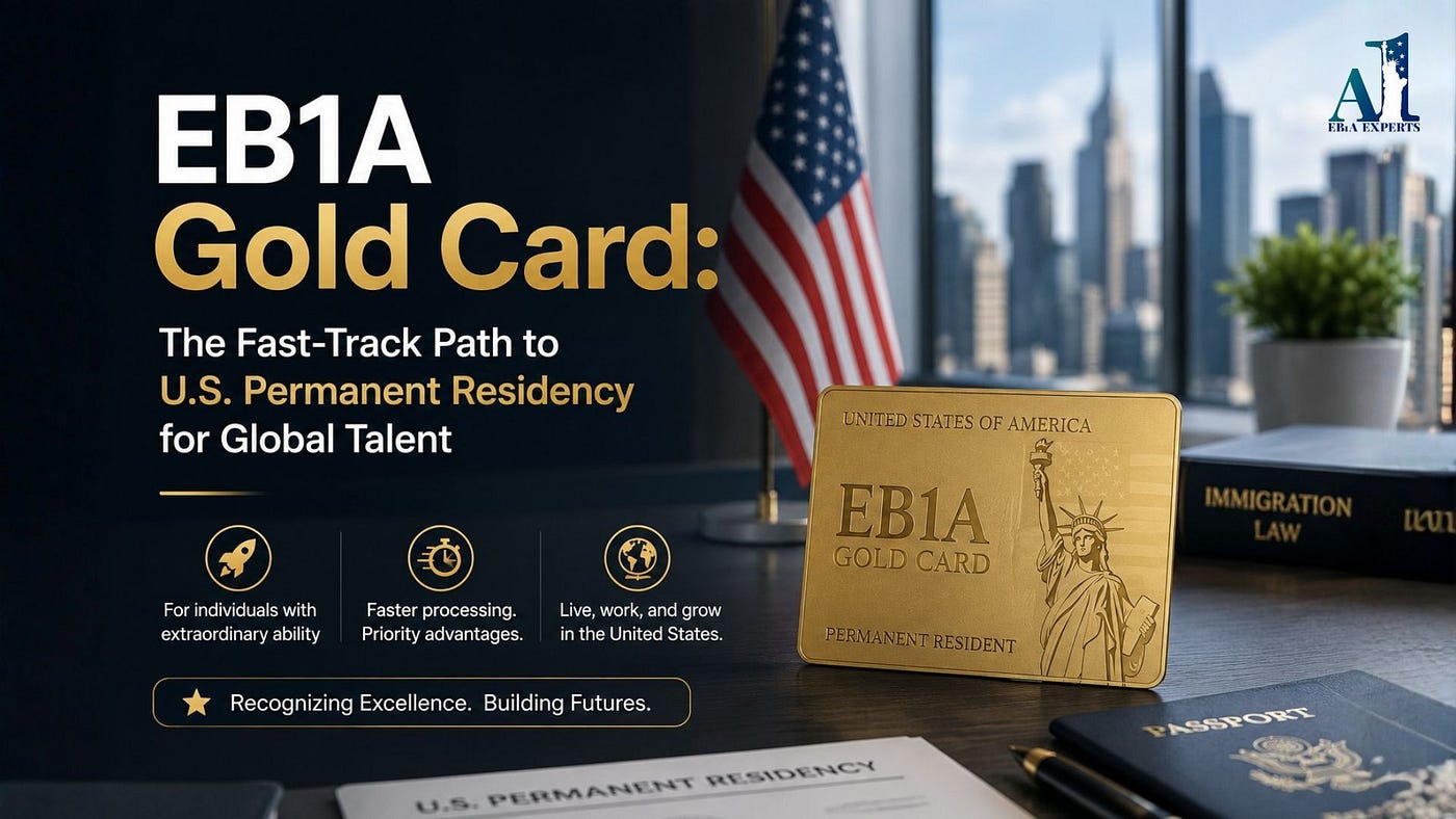 EB1A Gold Card: The Fast-Track Path to U.S. Permanent Residency for Global Talent