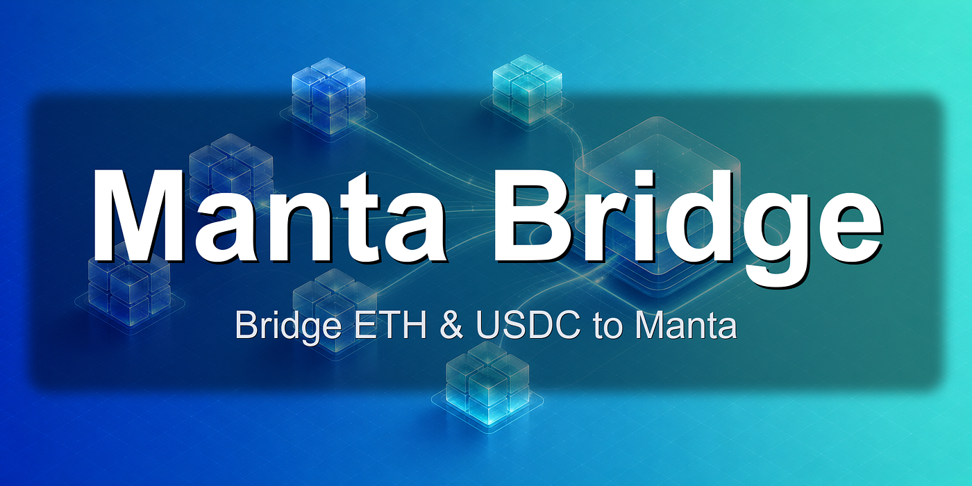 What Is Manta Bridge and How to Bridge to Manta Pacific — Step-by-Step Guide