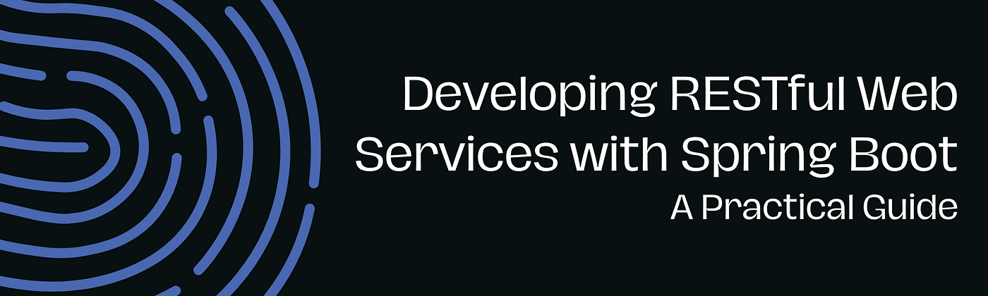 Top Practices for Building RESTful APIs with Spring Boot