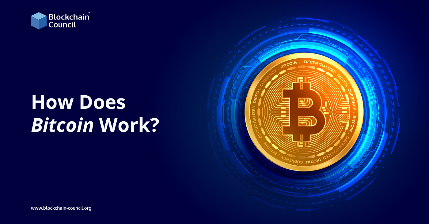 How Does Bitcoin Work?. Are you searching for an answer to how… | by  Michael Willson | Medium
