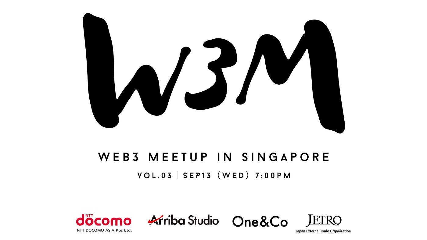 Web3 Meetup in Singapore” 3rd edition to be held on 13th September as a  side event of TOKEN2049 | by Takashi SATO / Arriba Studio - Web3  Accelerator | Arriba Studio | Medium