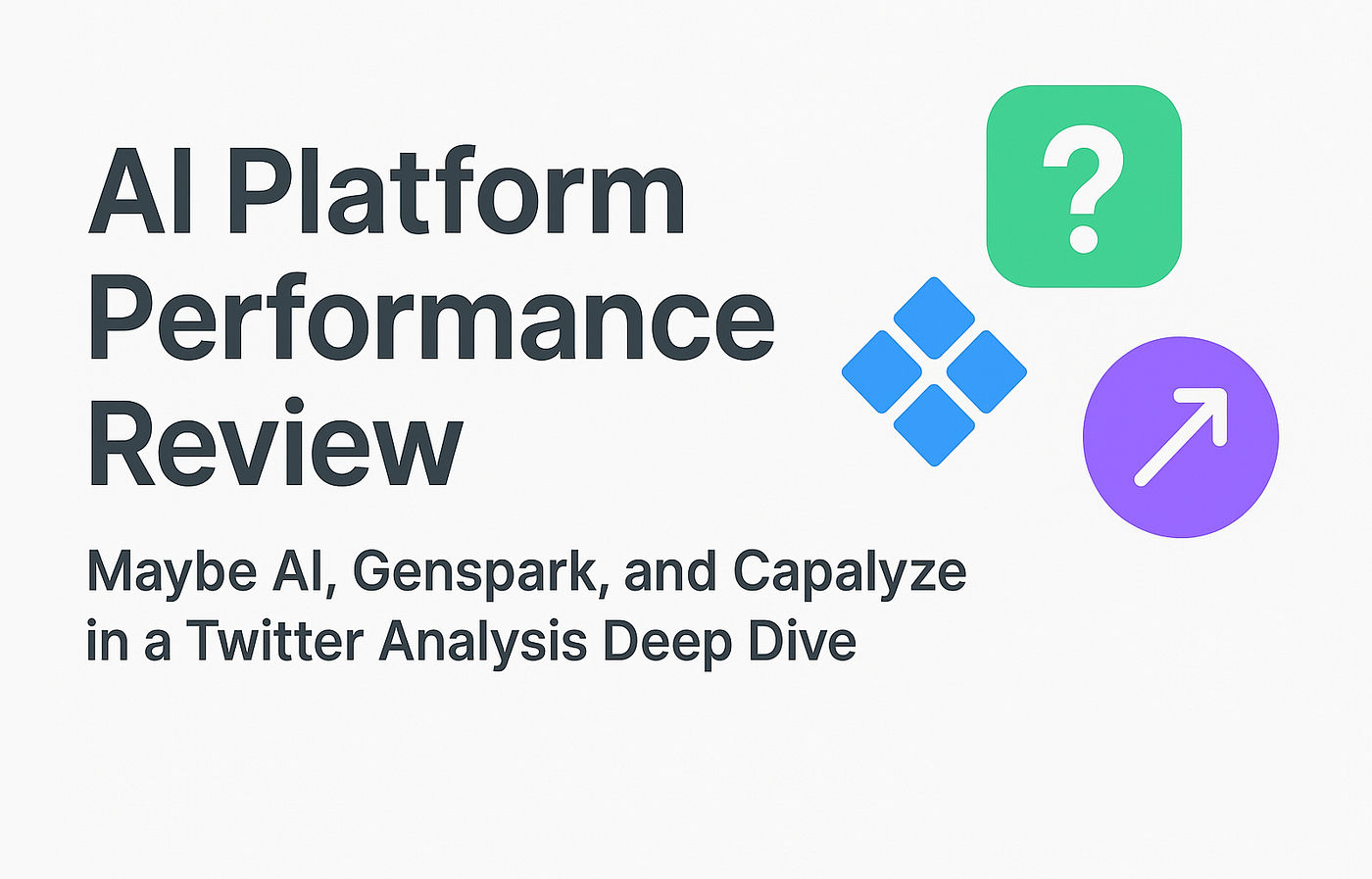AI Platform Performance Review: Maybe AI, Genspark, and Capalyze in a Twitter Analysis Deep Dive