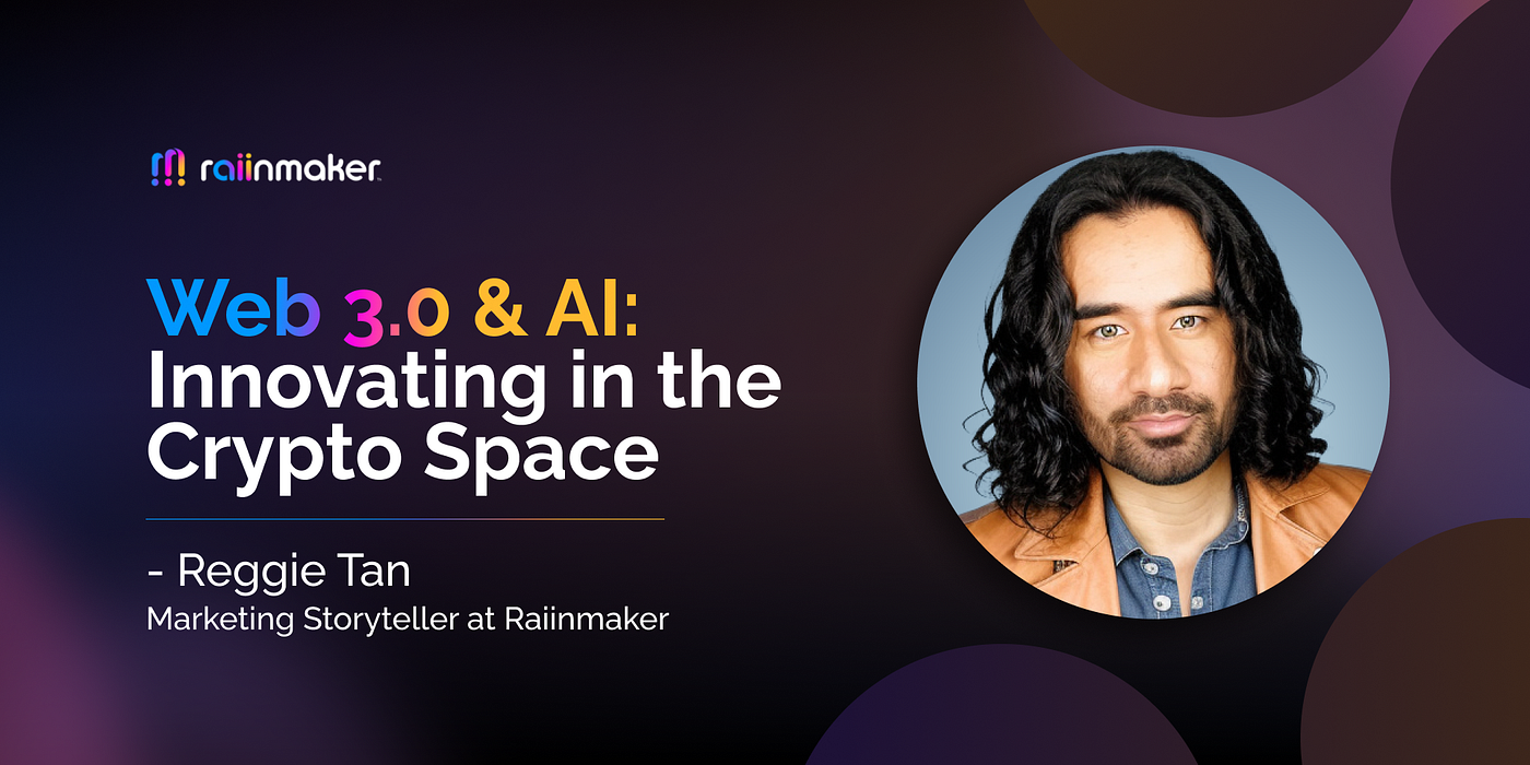 Web3 & AI: Innovating in the Crypto Space | by Raiinmaker | Raiinmaker  Citiizen | Medium