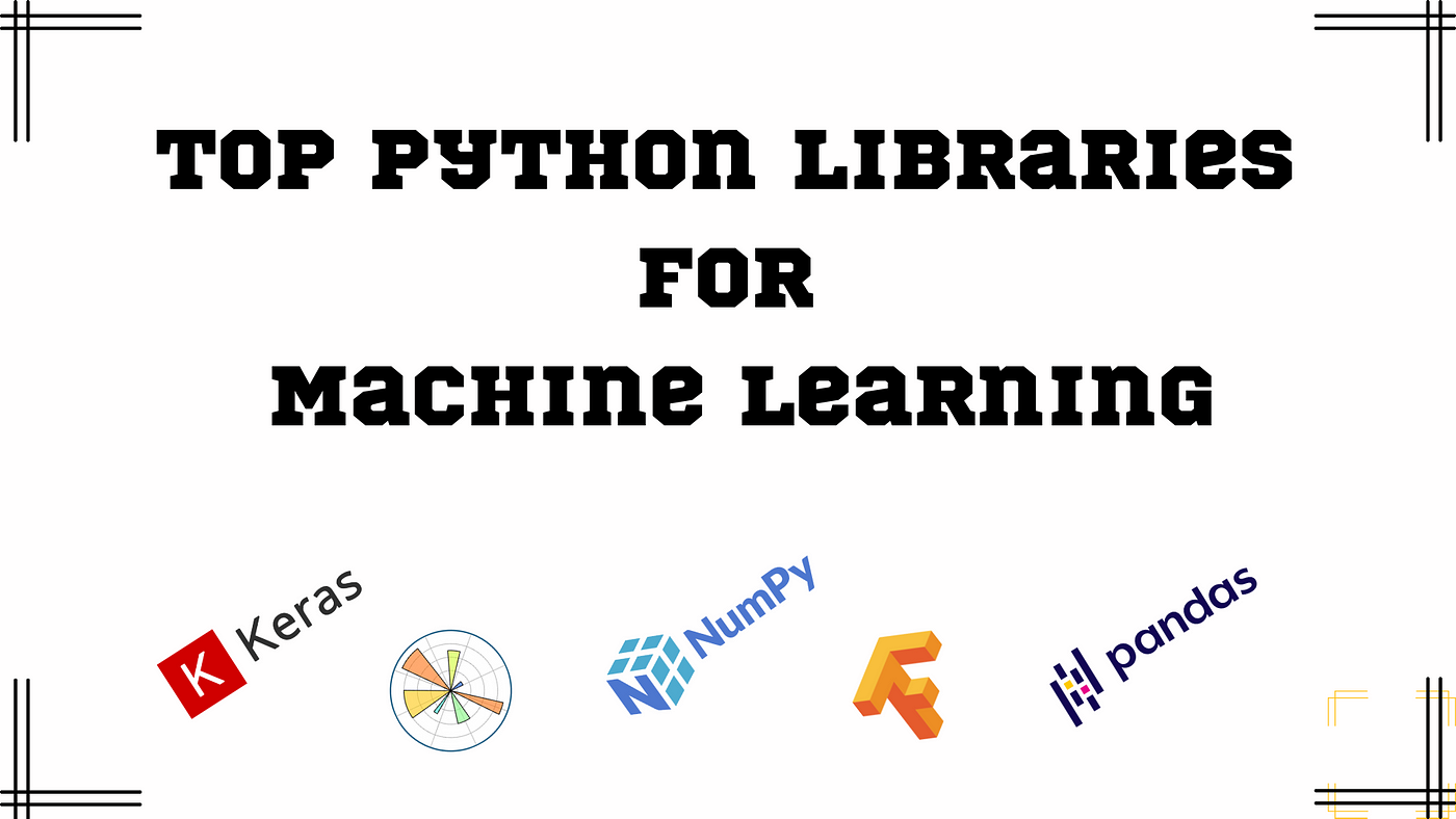 Top Python Libraries for Machine Learning Enlear Academy