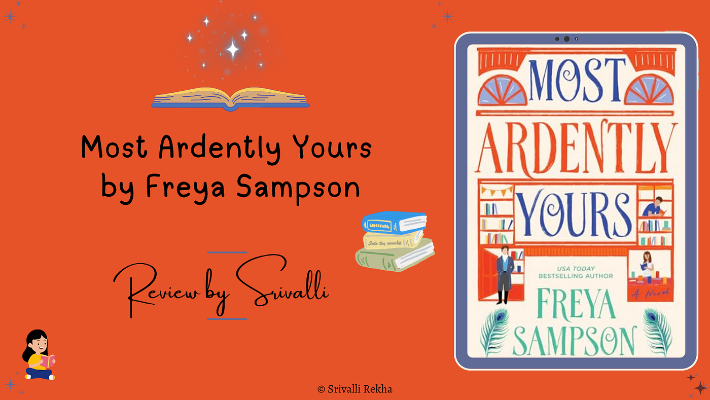Darcy in 2026 and Other Mishaps — Book Review of Most Ardently Yours by Freya Sampson