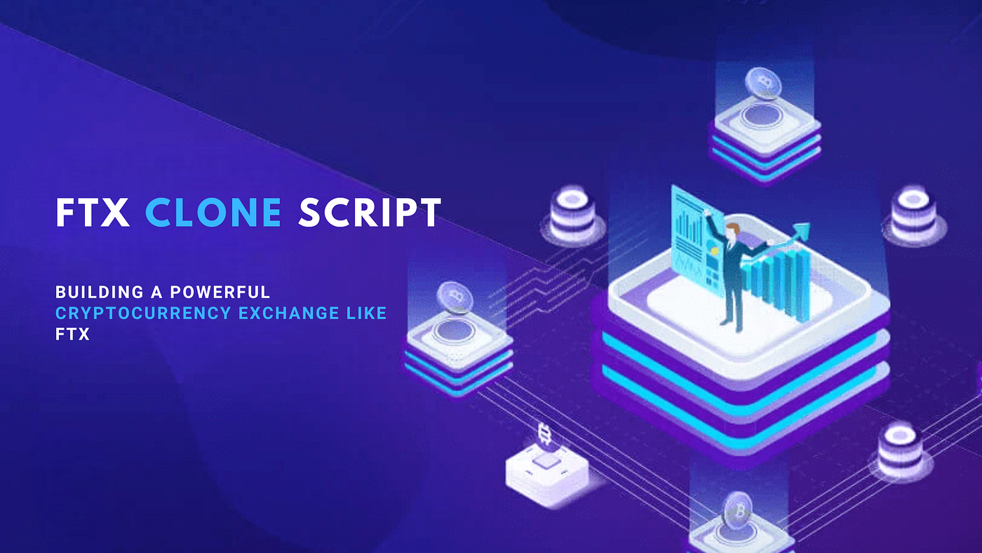 Building a Powerful Cryptocurrency Exchange Like FTX with FTX Clone Script  | by Thomsonrichard | Coinmonks | Medium
