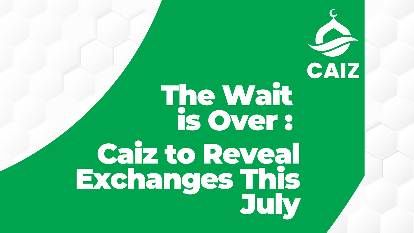 The Wait is Over: Caiz to Reveal Exchanges This July | by Caiz | Medium