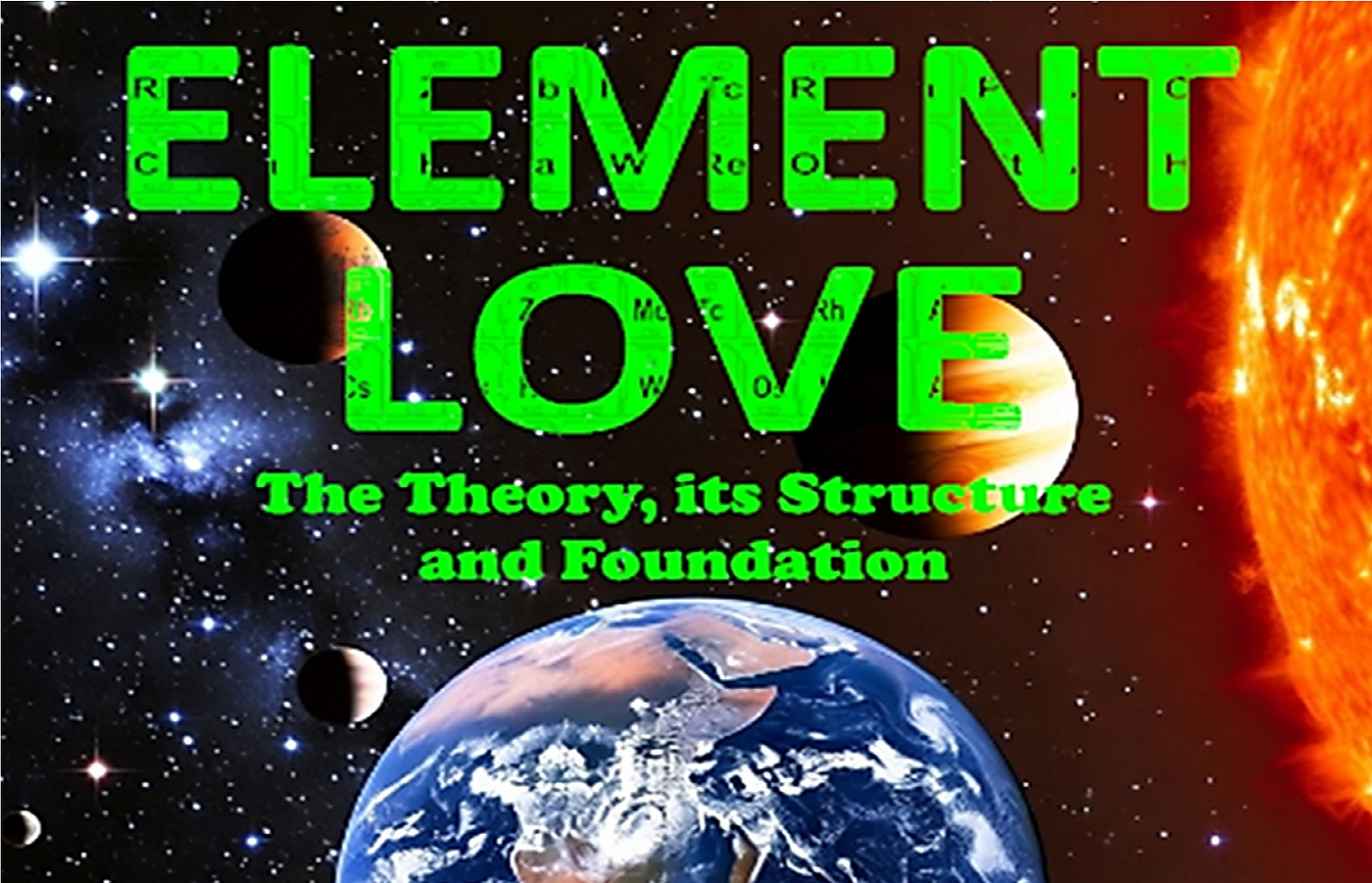 The Element Love Theory” A Creation Theory, The God Element