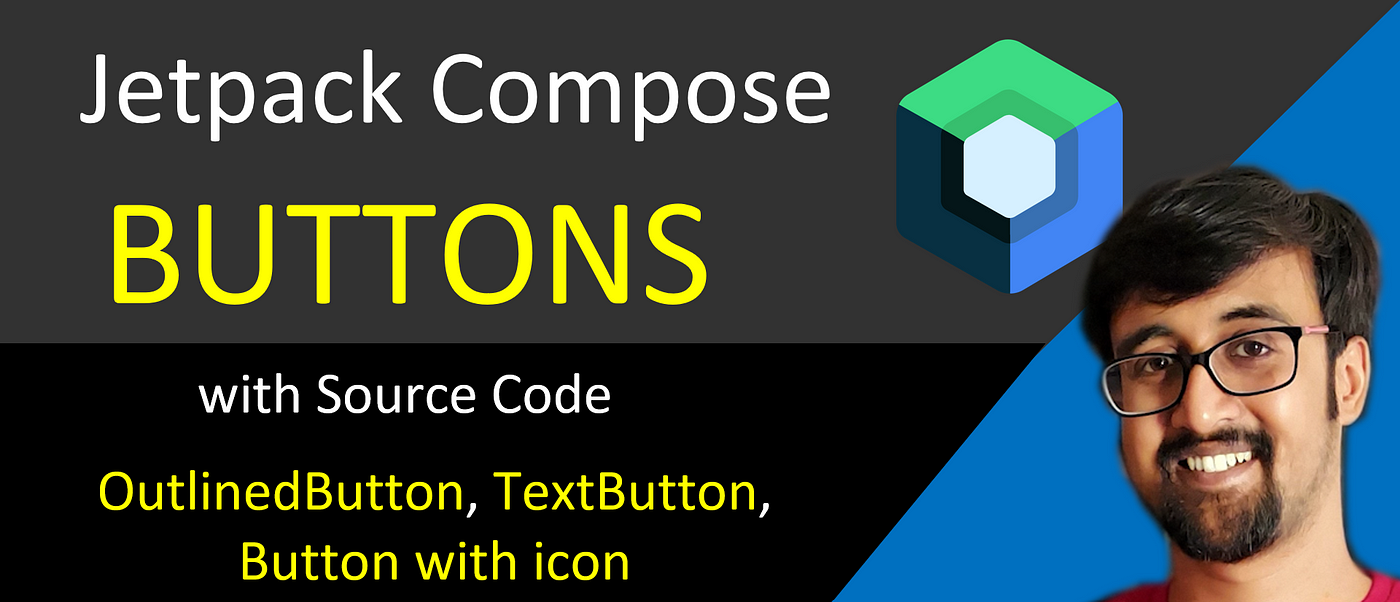 Jetpack Compose: Button, Outlined Button, and Text Button in Android | by  Sriyank Siddhartha | Smartherd | Medium