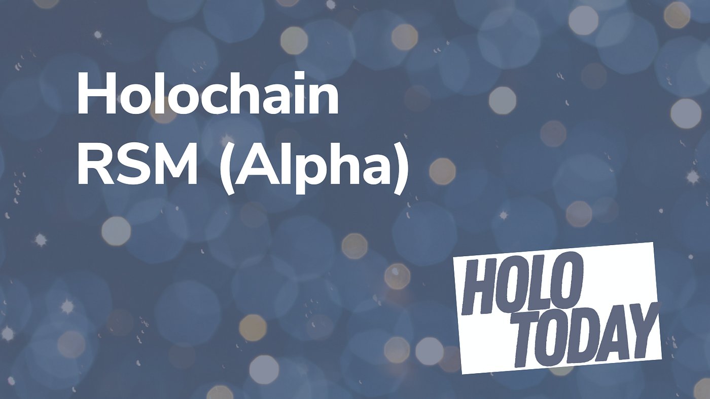 A Big Leap Forward for Holochain & Holo | by HOLO | HOLO | Medium