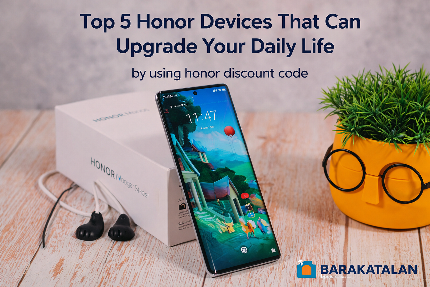 Top 5 Honor Devices That Can Upgrade Your Daily Life