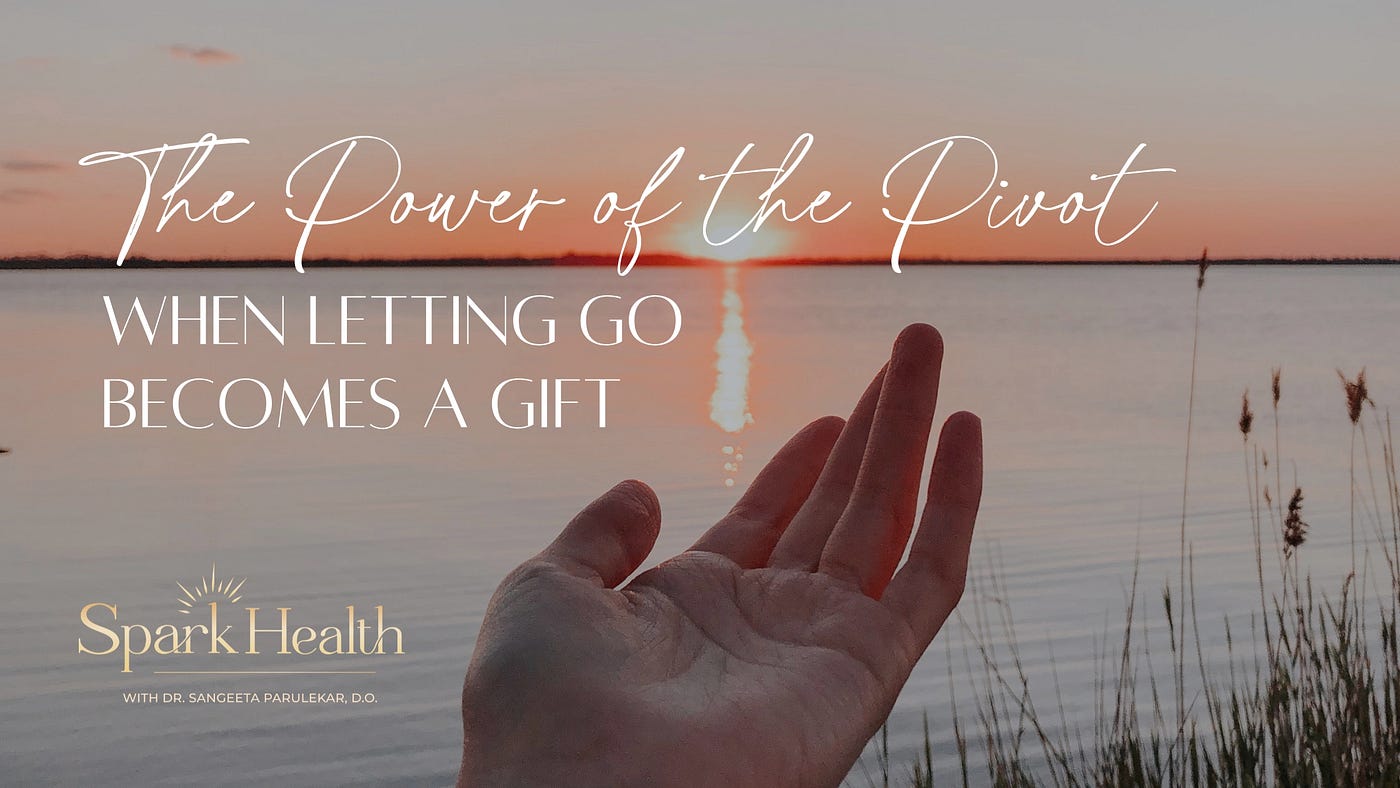 The Power of the Pivot: When Letting Go Becomes a Gift