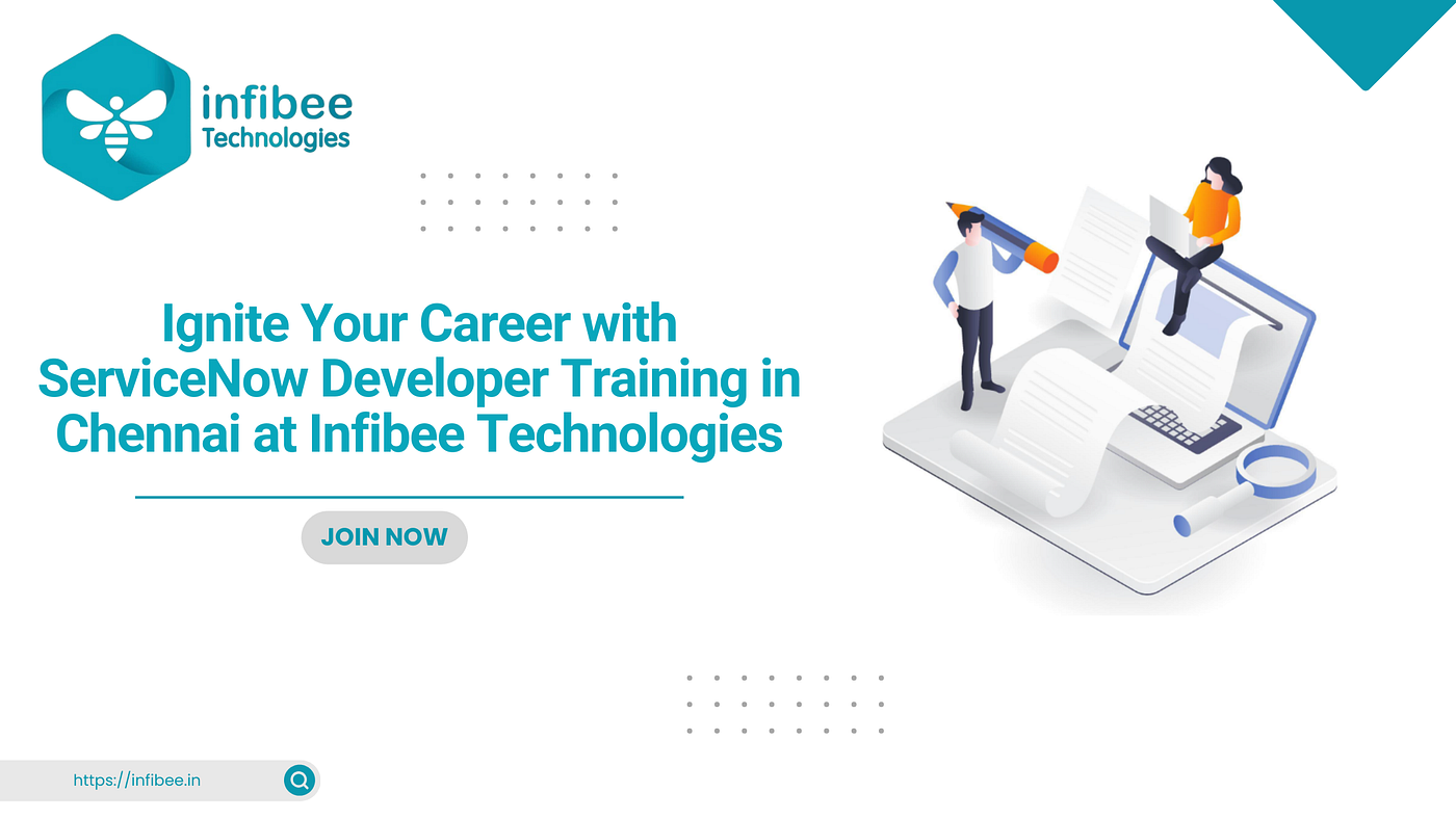Ignite Your Career with ServiceNow Developer Training in Chennai at Infibee Technologies
