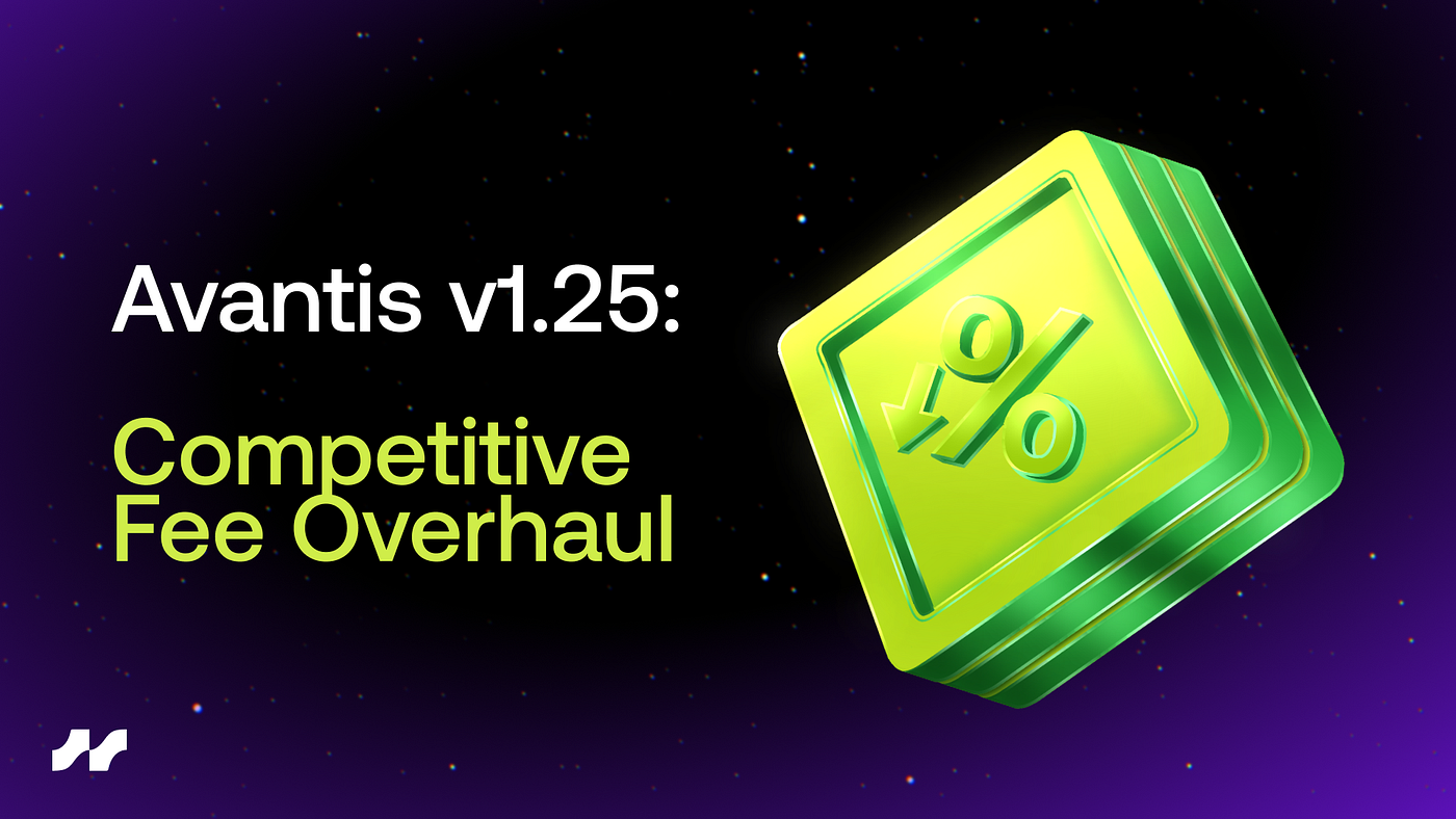 Avantis v1.25: Competitive Fee Overhaul | by Avantis | Medium