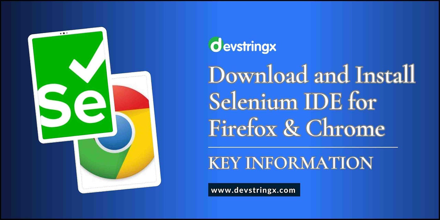 How to Download and Install Selenium IDE for Firefox Chrome Devstringx by Devstringx Technologies Medium