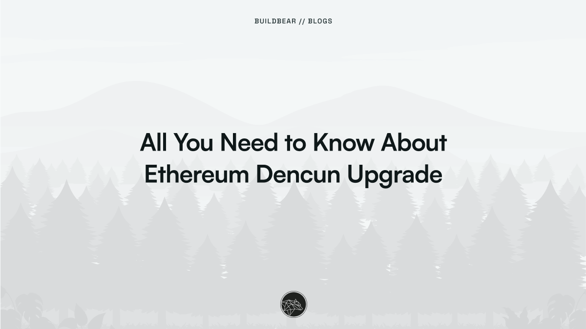 All You Need to Know about Ethereum Dencun Upgrade. | by BuildBear Team |  BuildBear Labs | Medium