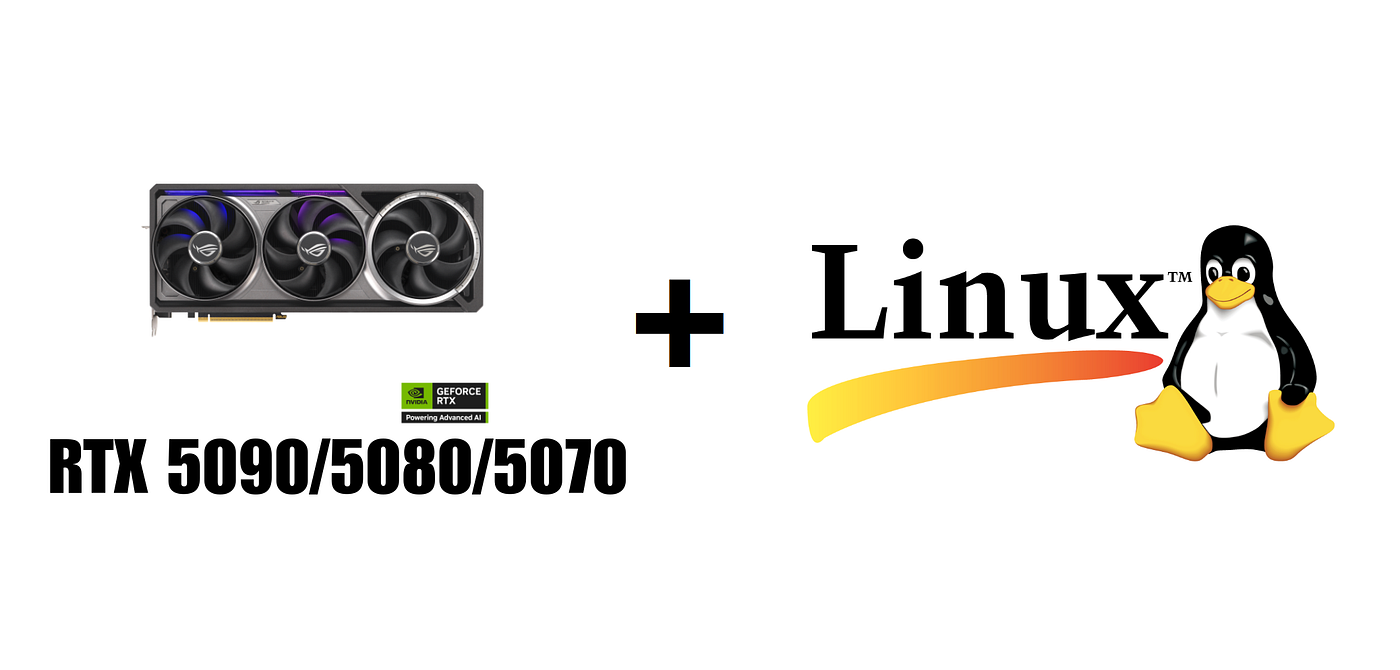 How to Install RTX 5090 / 5080 /5070 Ti / 5070 drivers on Linux — detailed guide