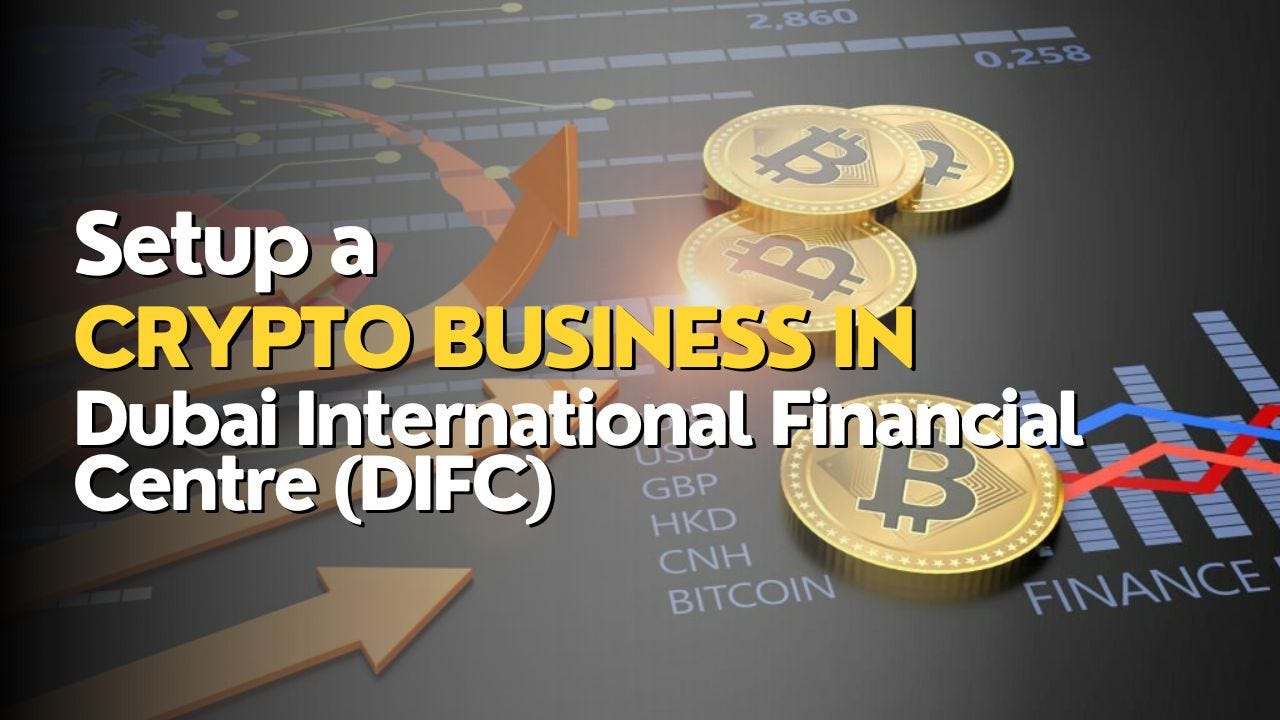 Set up a Crypto Business in the Dubai International Financial Centre (DIFC)  | by Private Wolf | Medium