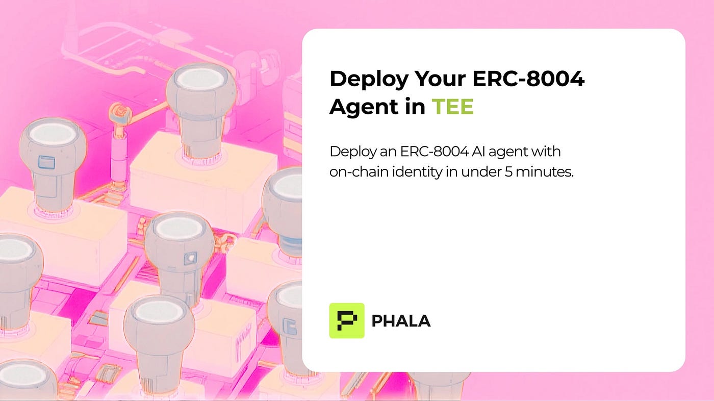 The AI Economy Has a Trust Problem, But Phala TEE And ERC-8004 Has A Solution
