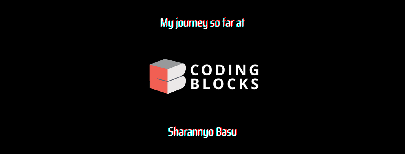 My journey so far…with Coding Blocks
