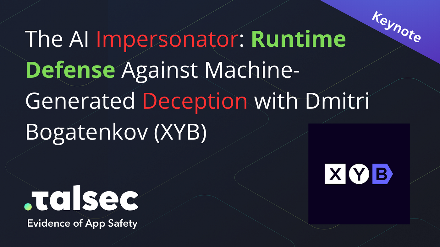 TT: The AI Impersonator: Runtime Defense Against Machine-Generated Deception with Dmitri Bogatenkov