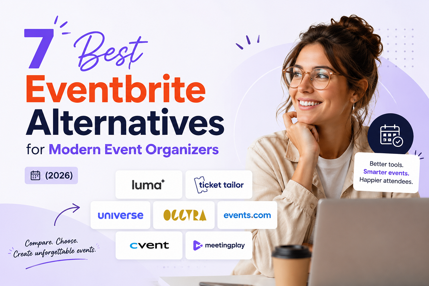 7 Best Eventbrite Alternatives for Modern Event Organizers (2026)