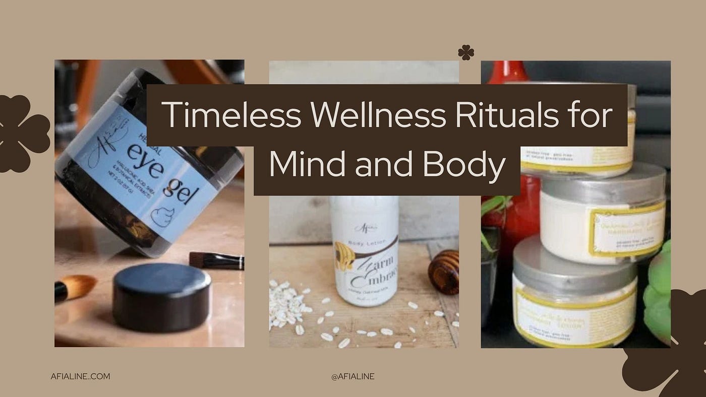 Timeless Wellness Rituals for Mind and Body