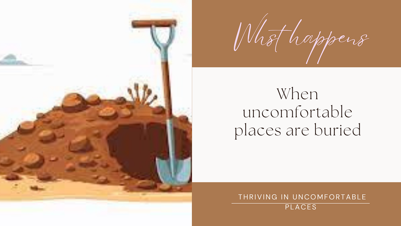 Buried uncomfortable places