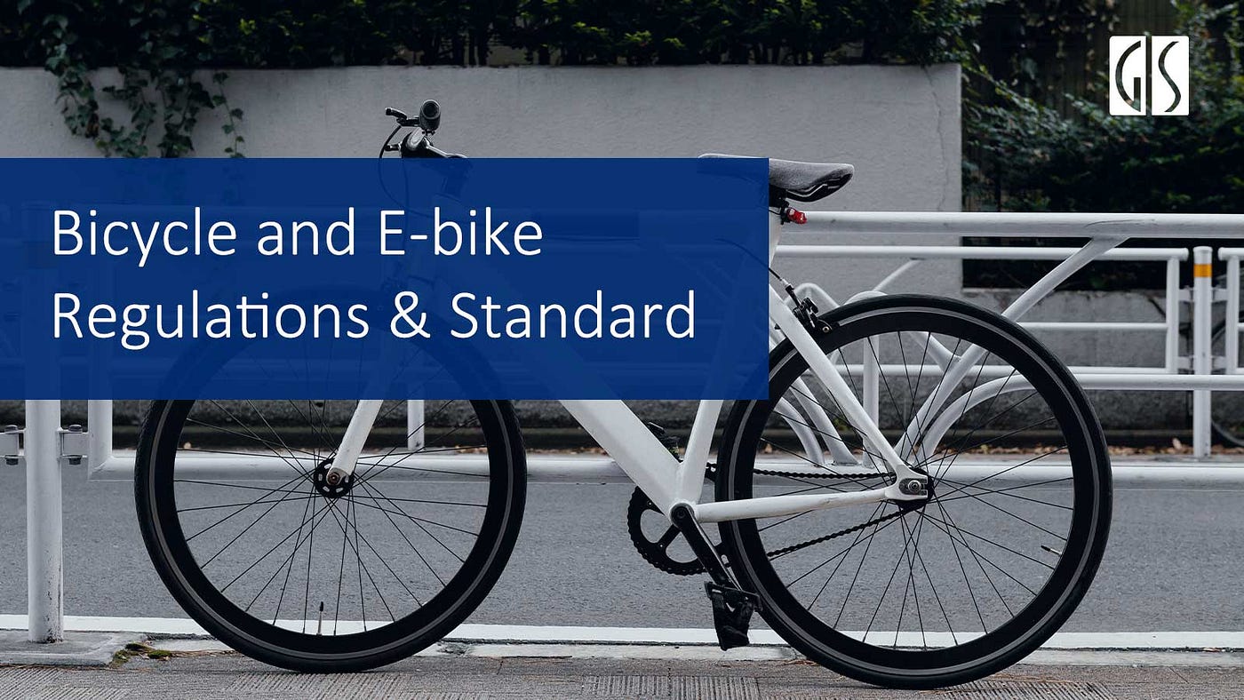 Bicycle and E-bike Regulations & Standard