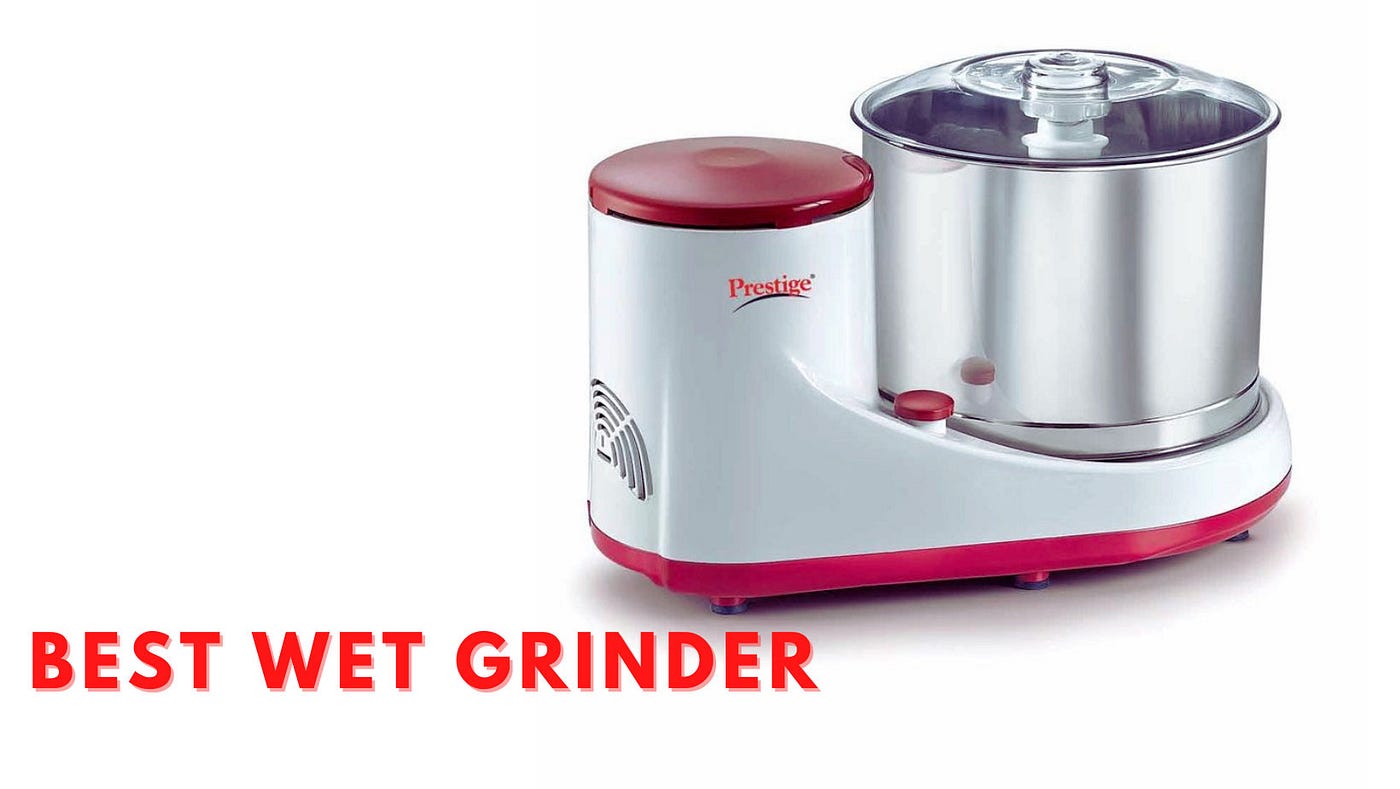 Top 10 Best Wet Grinder in 2021 - Salevela - Medium