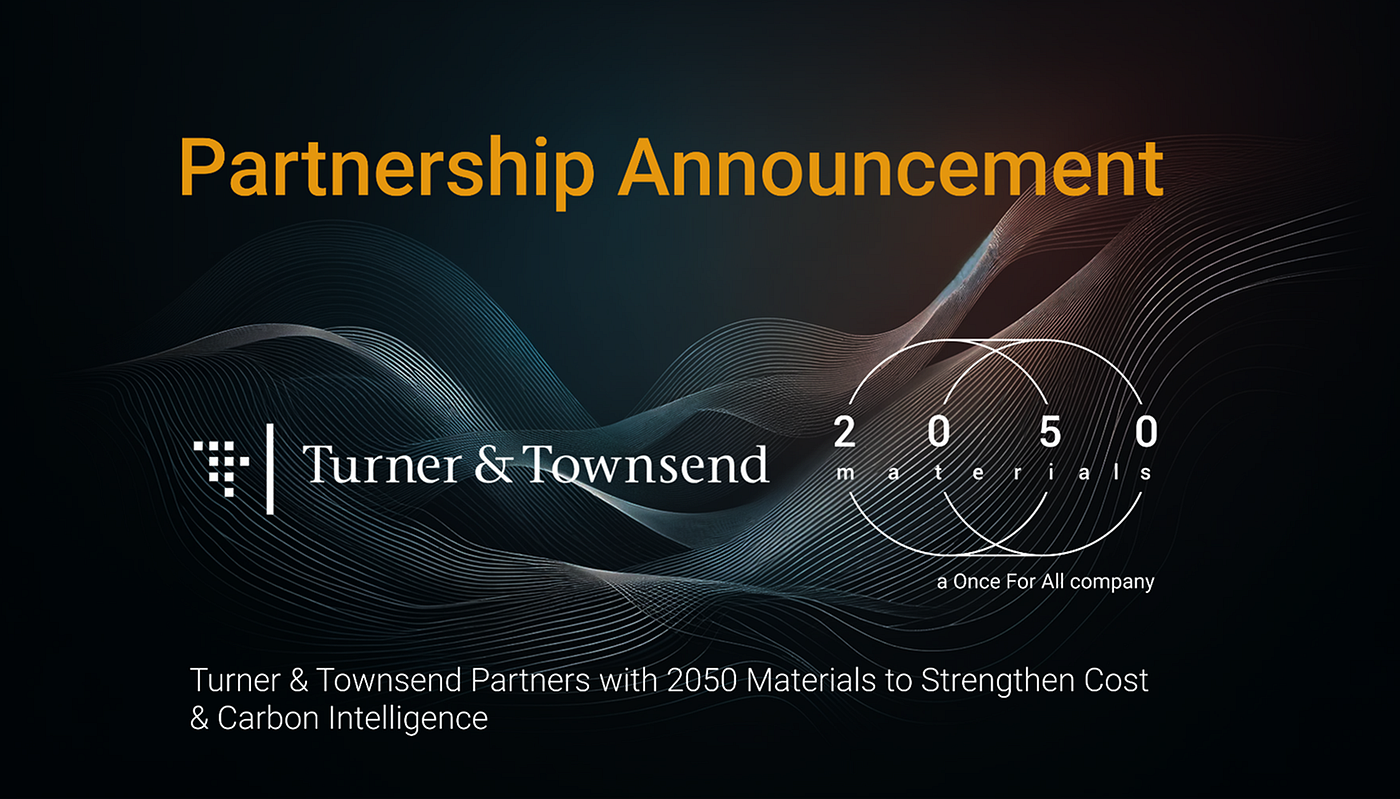 Turner & Townsend partners with 2050 Materials to strengthen cost & carbon intelligence