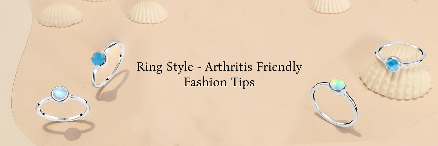 Redefining Style and Comfort How to Wear Rings with Arthritic