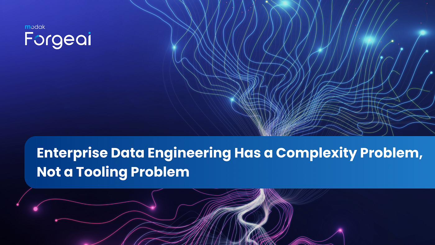 Enterprise Data Engineering Has a Complexity Problem, Not a Tooling Problem