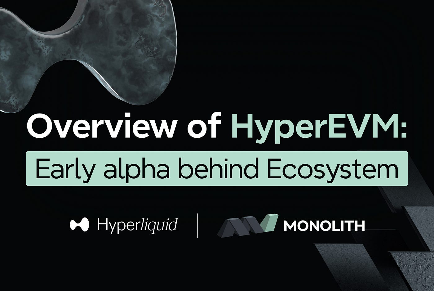Overview of HyperEVM: Early alpha behind Ecosystem | by MONOLITH | Medium